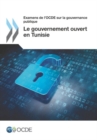 Image for Examens de l&#39;OCDE sur la gouvernance publique Le gouvernement ouvert en Tunisie