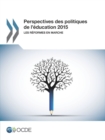 Image for Perspectives des politiques de l&#39;education 2015 Les reformes en marche