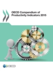 Image for OECD compendium of productivity indicators 2015