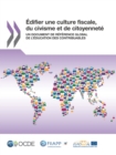 Image for Edifier Une Culture Fiscale, Du Civisme Et De Citoyennete : Un Document De Reference Global De L&#39;Education Des Contribuables