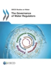 Image for Governance Of Water Regulators: OECD Studies On Water