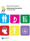Image for Addressing Dementia - The OECD Response: OECD Health Policy Studies