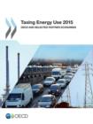 Image for Taxing energy use 2015  : OECD and selected partner economies