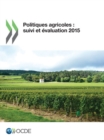 Image for Politiques Agricoles : Suivi Et Evaluation 2015