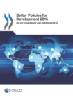 Image for Better Policies for Development 2015 Policy Coherence and Green Growth