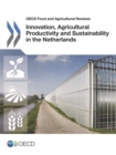 Image for Innovation, agricultural productivity and sustainability in the Netherlands