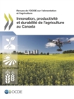 Image for Innovation, Productivite Et Durabilite De L&#39;Agriculture Au Canada