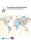 Image for Connecting with emigrants : a global profile of diasporas 2015