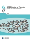 Image for OECD Review Of Fisheries - Policies And Summary Statistics: 2015