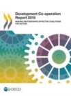 Image for Development Co-operation Report 2015 Making Partnerships Effective Coalitions for Action