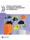 Image for Science, Technologie Et Industrie: Perspectives De l&#39;OCDE 2014