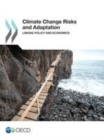 Image for Climate Change Risks and Adaptation Linking Policy and Economics