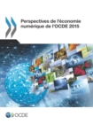 Image for Perspectives de l&#39;economie numerique de l&#39;OCDE 2015