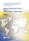 Image for Forum Mondial Sur La Transparence Et L&#39;Echange De Renseignements A Des Fins : Rapport D&#39;Examen Par Les Pairs: Gabon 2015: Phase 1: Cadre Juridique Et Reg