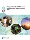 Image for Perspectives de l&#39;OCDE sur la politique de la r?glementation 2015