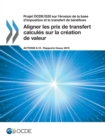 Image for Projet OCDE/G20 sur l&#39;erosion de la base d&#39;imposition et le transfert de benefices Aligner les prix de transfert calcules sur la creation de valeur, Actions 8-10 - Rapports finaux 2015
