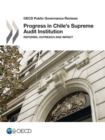 Image for Progress In Chile&#39;s Supreme Audit Institution : Reforms, Outreach And Impact