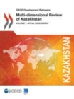 Image for OECD Development Pathways Multi-Dimensional Review of Kazakhstan Volume 1. Initial Assessment