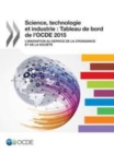 Image for Science, technologie et industrie : Tableau de bord de l&#39;OCDE 2015 L&#39;innovation au service de la croissance et de la societe