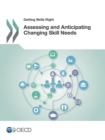 Image for Getting skills right: assessing and anticipating changing skill needs