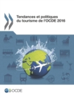 Image for Tendances Et Politiques Du Tourisme De l&#39;OCDE 2016
