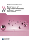 Image for Governance of regulators&#39; practices: accountability, transparency and co-ordination