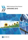 Image for OECD Investment Policy Reviews: Ukraine 2016