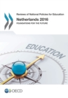 Image for Reviews of National Policies for Education Netherlands 2016 Foundations for the Future