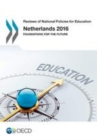 Image for Reviews of National Policies for Education Netherlands 2016 Foundations for the Future