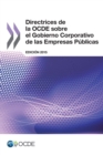 Image for Directrices de la OCDE sobre el Gobierno Corporativo de las Empresas P?blicas, Edici?n 2015