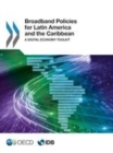 Image for Broadband Policies for Latin America and the Caribbean A Digital Economy Toolkit