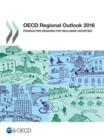Image for OECD Regional Outlook 2016 Productive Regions for Inclusive Societies