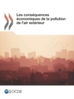 Image for Les Cons?quences ?conomiques de la Pollution de l&#39;Air Ext?rieur