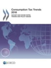 Image for Consumption tax trends 2016 : VAT/GST and excise rates, trends and policy issues