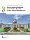 Image for Better Service Delivery for Inclusive Growth&amp;#xA0;in the Dominican&amp;#xA0;Republic