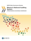 Image for Mexico&#39;s national auditing system: strengthening accountable governance