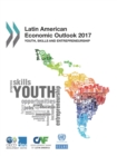 Image for Latin American Economic Outlook 2017: Youth, Skills and Entrepreneurship