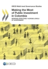 Image for Making the Most of Public Investment in Colombia: Working Effectively across Levels of Government