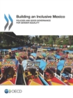 Image for Building an Inclusive Mexico: Policies and Good Governance for Gender Equality