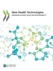 Image for New Health Technologies Managing Access, Value and Sustainability