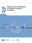 Image for Review of the regulation of freight transport in Mexico