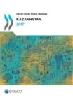Image for OECD Urban Policy Reviews: Kazakhstan