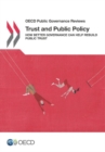 Image for Trust and public policy : how better governance can help rebuild public trust