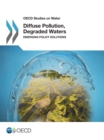 Image for Diffuse Pollution, Degraded Waters: Emerging Policy Solutions