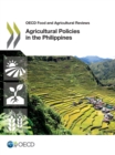 Image for OECD Food and Agricultural Reviews Agricultural Policies in the Philippines