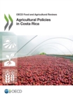 Image for OECD Food and Agricultural Reviews Agricultural Policies in Costa Rica