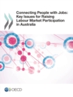 Image for Connecting People with Jobs: Key Issues for Raising Labour Market Participation in Australia
