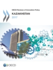 Image for OECD reviews of innovation policy: Kazakhstan 2017.