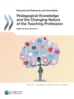Image for Educational Research and Innovation Pedagogical Knowledge and the Changing Nature of the Teaching Profession