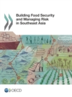 Image for Building food security and managing risk in Southeast Asia